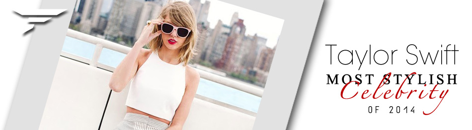 Taylor Swift Shakes Off Competition On Fashion One’s  Top 10 Most Stylish Celebrities Of 2014 List