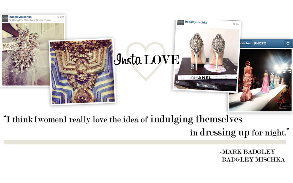 Insta-Love: Badgley Mischka