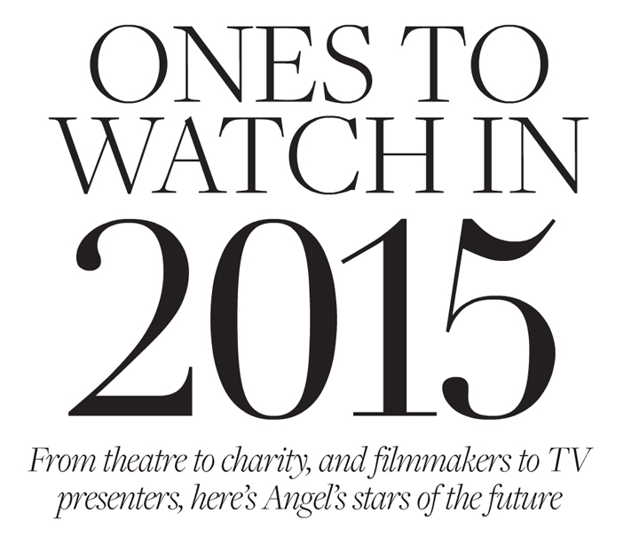 Ones to watch in 2015 by The angel resident, January 2015 Edition